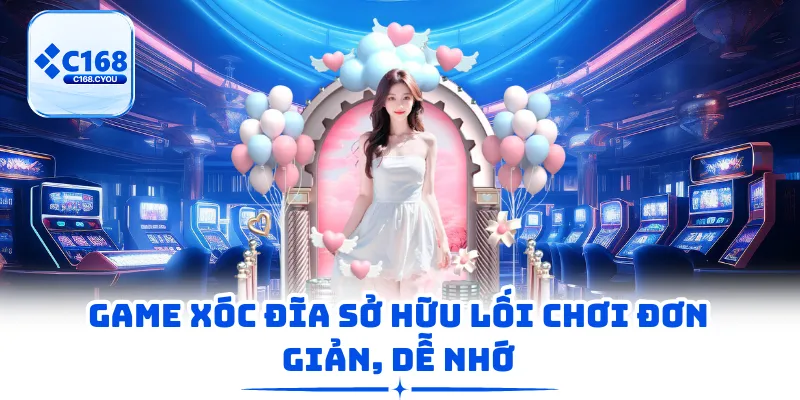 Game xóc đĩa sở hữu lối chơi đơn giản, dễ nhớ