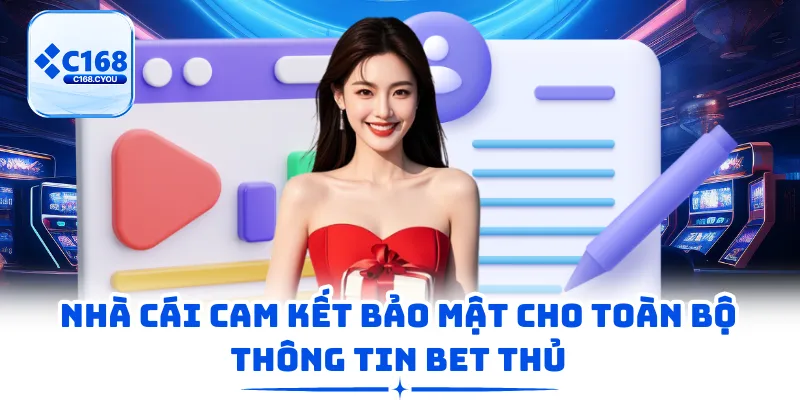 Nhà cái cam kết bảo mật cho toàn bộ thông tin bet thủ
