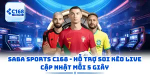 Saba Sports C168 - Hỗ Trợ Soi Kèo Live Cập Nhật Mỗi 5 Giây